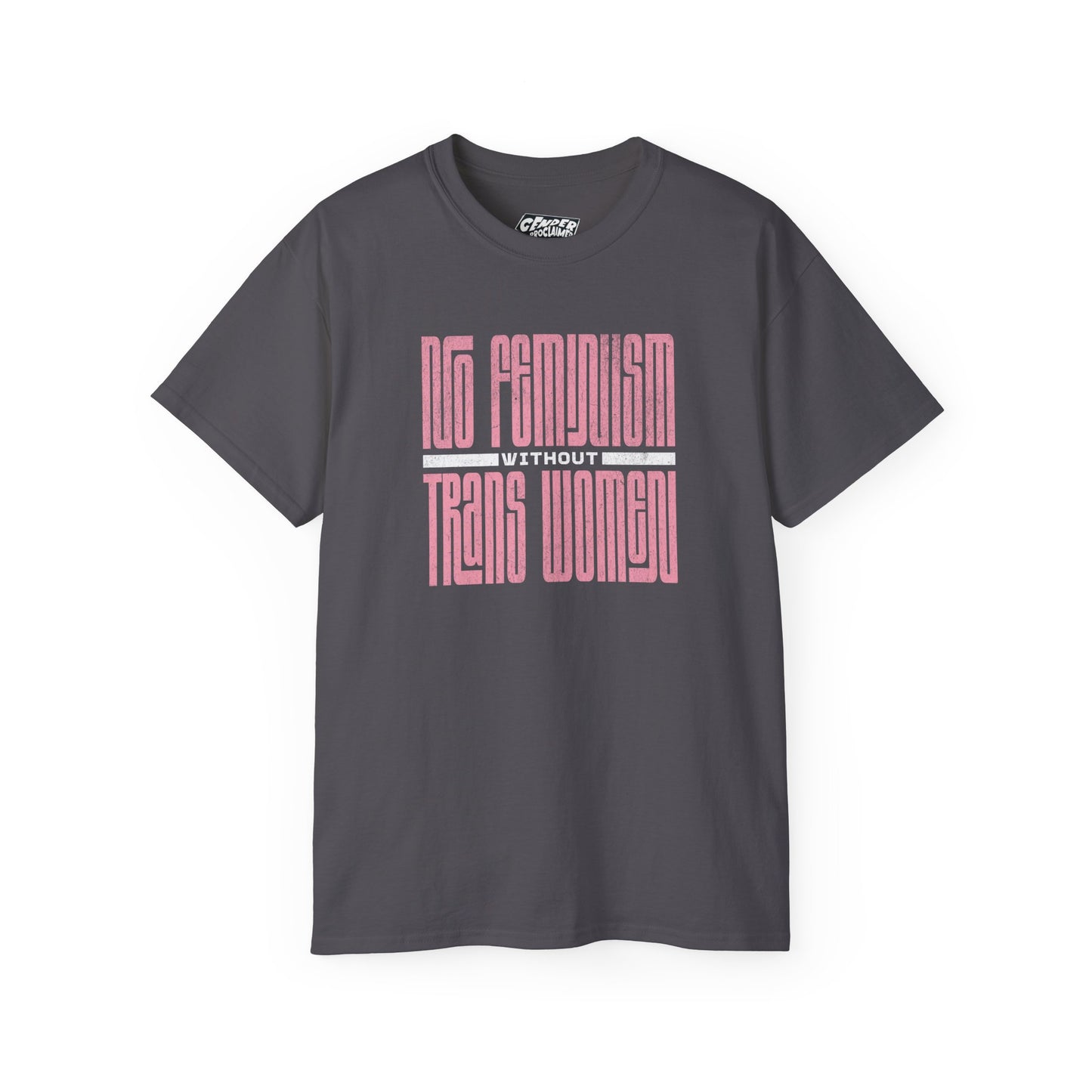 NO FEMINISM WITHOUT TRANS WOMEN