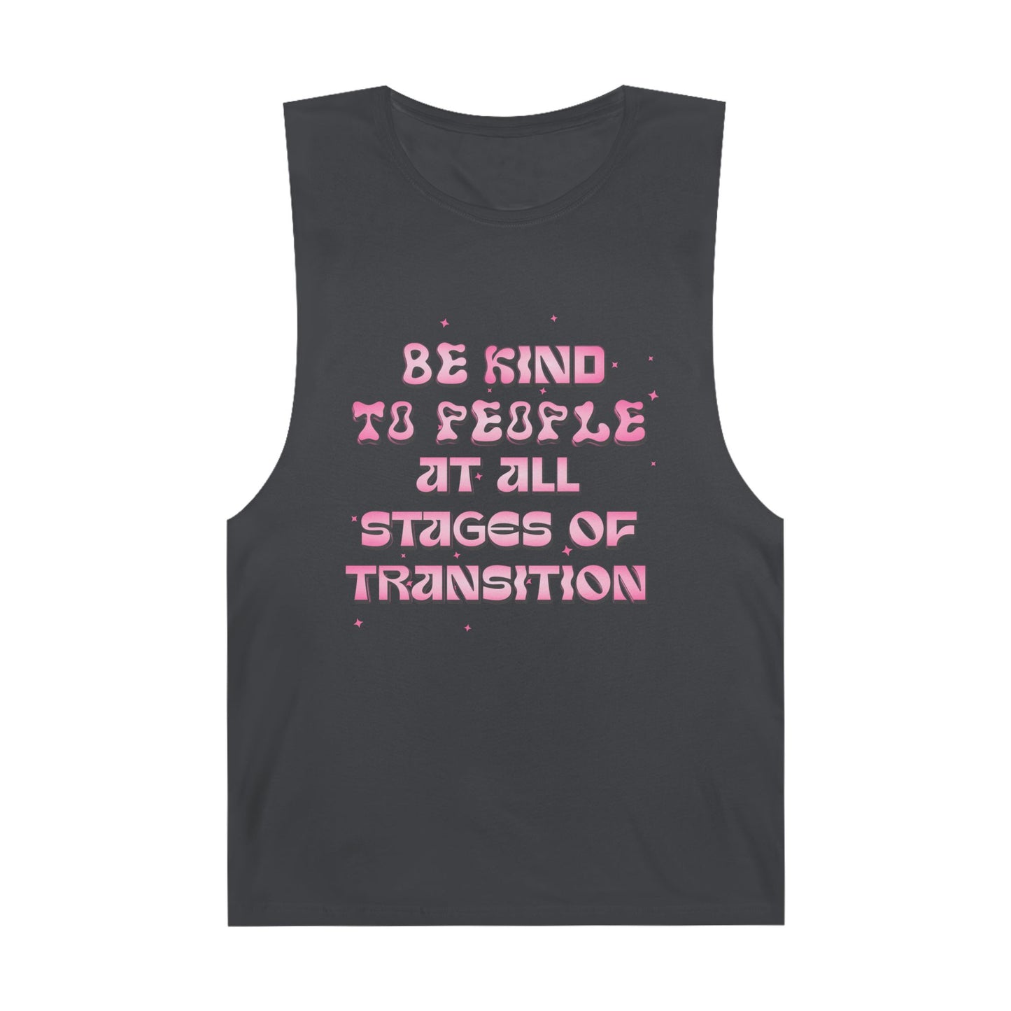 BE KIND TO PEOPLE AT ALL STAGES OF TRANSITION | MUSCLE TANK