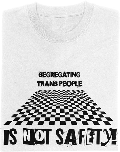 SEGREGATING TRANS PEOPLE IS NOT SAFETY | LIGHT